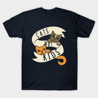Cats not Kids T-Shirt